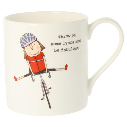 Rosie Made A Thing | Throw On Some Lycra And Be Fabulous Quite Big Mug | 350ml | Bone China